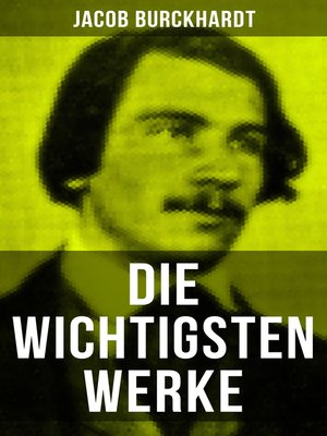 cover image of Die wichtigsten Werke von Jacob Burckhardt